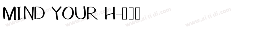 MIND YOUR H字体转换